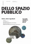 Research paper thumbnail of 19.03.2018 Dello spazio pubblico - Cesare Ventura - Atelier città e paesaggio