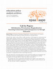 Research paper thumbnail of Globalization, Privatization, Marginalization: Assessing Connections and Consequences in/through Education (Special Issue Call for Papers)