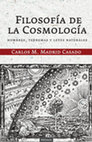 Research paper thumbnail of Filosofía de la Cosmología. Hombres, teoremas y leyes naturales