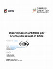 Research paper thumbnail of Discriminación arbitraria por orientación sexual en Chile