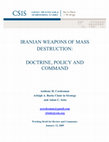 Research paper thumbnail of Iranian Weapons of Mass Destruction: Doctrine, Policy and Command