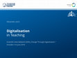 Research paper thumbnail of Digitalisation – Challenges and Opportunities in Academic Teaching