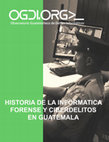 Research paper thumbnail of Historia de la Informática Forense y Ciberdelitos en Guatemala