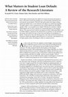 Research paper thumbnail of What matters in student loan default: A review of the research literature