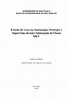 Research paper thumbnail of UIVERSIDADE DE SÃO PAULO ESCOLA DE ENGENHARIA DE SÃO CARLOS Estudo de Caso na Automação, Proteção e Supervisão de uma Subestação de Classe 69kV