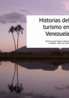 Research paper thumbnail of Historias del turismo en Venezuela