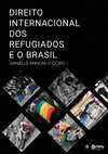 Research paper thumbnail of Direito Internacional dos Refugiados e o Brasil