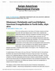 Research paper thumbnail of Missionary Christianity and Local Religion:  American Evangelicalism in North India, 1836-1870 by Arun W. Jones (Baylor University Press, 2017)