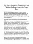 Research paper thumbnail of On Diversifying the Classroom from Within: An Interview with Perry Zurn