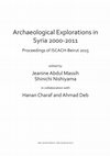 Research paper thumbnail of Archaeological Explorations in Syria 2000-2011. Proceedings of ISCACH-Beirut 2015