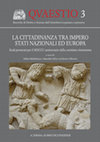 Research paper thumbnail of La cittadinanza tra Impero, Stati nazionali ed Europa. Studi promossi per MDCCC anniversario della 'constitutio Antoniniana', a cura di M. Barbulescu - M. Felici - E. Silverio, "L'ERMA" di Bretschneider, Roma 2017 ("QVAESTIO" n. 3) [estratto con prefazione, introduzione e quarta di copertina]