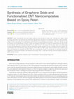 Research paper thumbnail of Synthesis of Graphene Oxide and Functionalized CNT Nanocomposites Based on Epoxy Resin