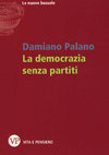 Research paper thumbnail of La democrazia senza partiti, Vita e Pensiero, Milano, 2015.