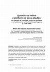 Research paper thumbnail of Quando os índios escolhem os seus aliados as relações de amizade entre os minuanos e os lusitanos no sul da América portuguesa (c.1750-1800)