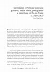 Research paper thumbnail of Identidades e políticas coloniais guaranis, índios infiéis, portugueses e espanhóis no Rio da Prata, c.1750-1800