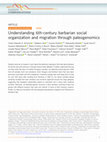 Research paper thumbnail of Understanding 6th-century barbarian social organization and migration through paleogenomics