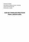 Research paper thumbnail of UNIVERSIDAD DE MORENO DEPARTAMENTO DE CIENCIAS APLICADAS Y TECNOLOGÍA GUÍA DE TRABAJOS PRÁCTICOS PARA LABORATORIO