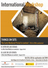 Research paper thumbnail of International Workshop: Things on site (The Early Medieval Period in context,7th to 10 th centuries)- El sitio de las cosas (La Alta Edad Media en contexto, siglos VII-X).