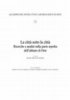 Research paper thumbnail of La città sotto la città Ricerche e analisi sulla parte sepolta dell'abitato di Orte