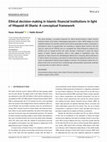 Research paper thumbnail of Ethical decision-making in Islamic financial institutions in light of Maqasid Al-Sharia: A conceptual framework