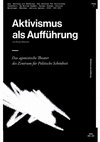 Research paper thumbnail of Aktivismus als Aufführung. Das agonistische Theater des Zentrum für Politische Schönheit