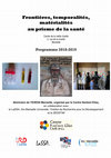 Research paper thumbnail of Frontières, temporalités, matérialités au prisme de la santé. Programme 2018/2019