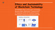 Research paper thumbnail of Ethics and Sustainability of Blockchain Technology 2018