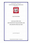 Research paper thumbnail of GIẢNG DẠY TIẾNG VIỆT CHO NGƯỜI NƯỚC NGOÀI NÓI TIẾNG ANH BẰNG PHƯƠNG PHÁP GIAO TIẾP