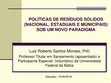 Research paper thumbnail of Políticas de Resíduos Sólidos (Nacional, Estaduais e Municipais) sob um novo paradigma