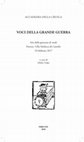 Research paper thumbnail of Voci della Grande Guerra, Atti della Giornata di Studi, Firenze, Villa Medicea di Castello, 10 febbraio 2017, a cura di Mirko Volpi, Firenze, Accademia della Crusca, 2018.