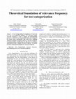 Research paper thumbnail of Theoretical foundation of relevance frequency for text categorization