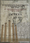 Research paper thumbnail of Smyrna / İzmir Kazı ve Araştırmaları III. Uluslararası Sempozyumu  (III. International Colloquium on Excavation an Research on Smyrna/Izmir)