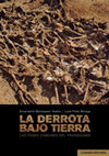 Research paper thumbnail of Barranquero Texeira, Encarnación y Prieto Borrego, Lucía (2018): La derrota bajo tierra. Las fosas comunes del franquismo, Colección Comares Historia, Granada: Comares.