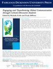 Research paper thumbnail of Engaging and Transforming Global Communication through Cultural Discourse Analysis