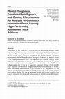 Research paper thumbnail of Mental Toughness, Emotional Intelligence, and Coping Effectiveness: An Analysis of Construct Interrelatedness Among High-Performing Adolescent Male Athletes