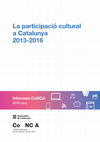 Research paper thumbnail of La participació cultural a Catalunya 2013-2016 Informes CoNCA IC13 (2018