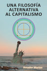 Research paper thumbnail of UNA FILOSOFÍA ALTERNATIVA AL CAPITALISMO