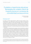 Research paper thumbnail of Cuidados y trayectorias educativas. Estrategias de cuidado infantil de mujeres jóvenes en contextos de vulnerabilidad socioeconómica