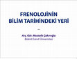 Research paper thumbnail of FRENOLOJİNİN BİLİM TARİHİNDEKİ YERİ