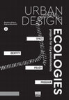 Research paper thumbnail of (Book Co-Editor) Urban Design Ecologies: Projects for City Environments