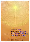 Research paper thumbnail of Solar discs in Late Byzantine Architecture