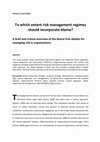 Research paper thumbnail of Clement Tracol (MSc) To which extent risk management regimes should incorporate blame? A brief and critical overview of the blame-free debate for managing risk in organisations.