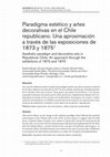 Research paper thumbnail of Paradigma estético y artes decorativas en el Chile republicano. Una aproximación a través de las exposiciones de 1873 y 1875