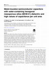 Research paper thumbnail of Metal-insulator-semiconductor capacitors with water-containing hexagonal mesoporous silica (MCM-41) dielectric and high values of capacitance per unit area