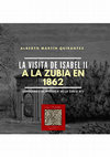 Research paper thumbnail of La visita de Isabel II a La Zubia en 1862: un arco de cáñamo para la villa y un cambio de gobierno para España