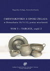 Research paper thumbnail of Cmentarzysko wczesnej epoki żelaza w Domasławiu 10/11/12, powiat wrocławski Tom III Tablice, część 2