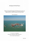 Research paper thumbnail of Case Study of the Kashagan Oil Field Project