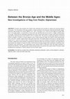 Research paper thumbnail of Between the Bronze Age and the Middle Ages: New Investigations of Slag from Panjhir, Afghanistan