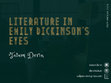 Research paper thumbnail of Literature in Emily Dickinson's Eyes