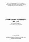 Research paper thumbnail of Género y Conflicto Armado en el Perú (La Plaza Editores/GRIC 2018) - Epílogo de Milena Justo y Jimmy Flores Altamirano (pp.273-283)